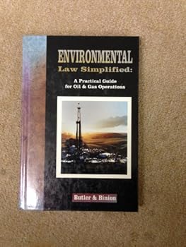 Hardcover Environmental Law Simplified: A Practical Guide for Oil and Gas Operations Book