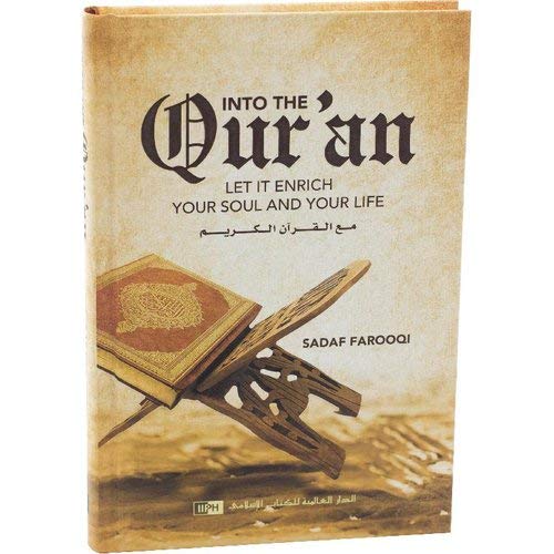 Into The Qur'an - Let it enrich your soul and your life
