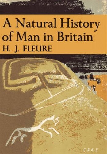 A Natural History of Man in Britain: Book 18 (Collins New Naturalist Library)