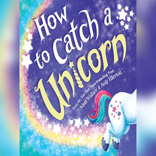 How to Catch a Unicorn