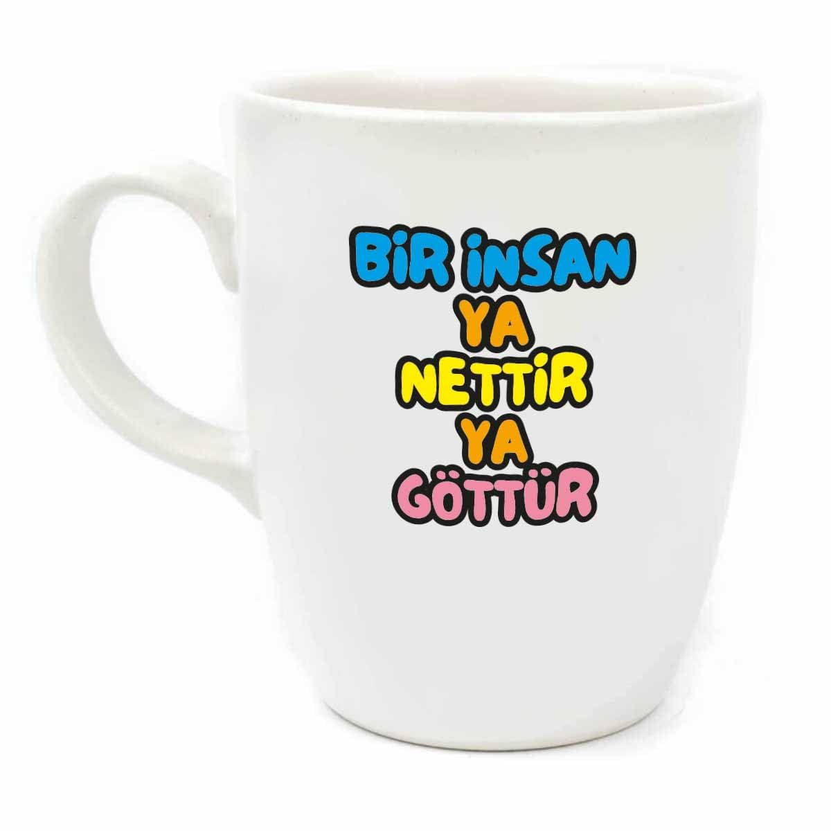 Bir İnsan Ya Nettir Ya Göttür Krem Oval Kupa - Hediyelik Kupa Fincan Mug