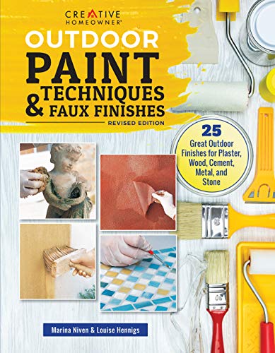 Outdoor Paint Techniques and Faux Finishes, Revised Edition: 25 Great