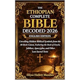 The Ethiopian Complete Bible Decoded 2026 Audiobook By Eliyas Hailett Massfaw cover art
