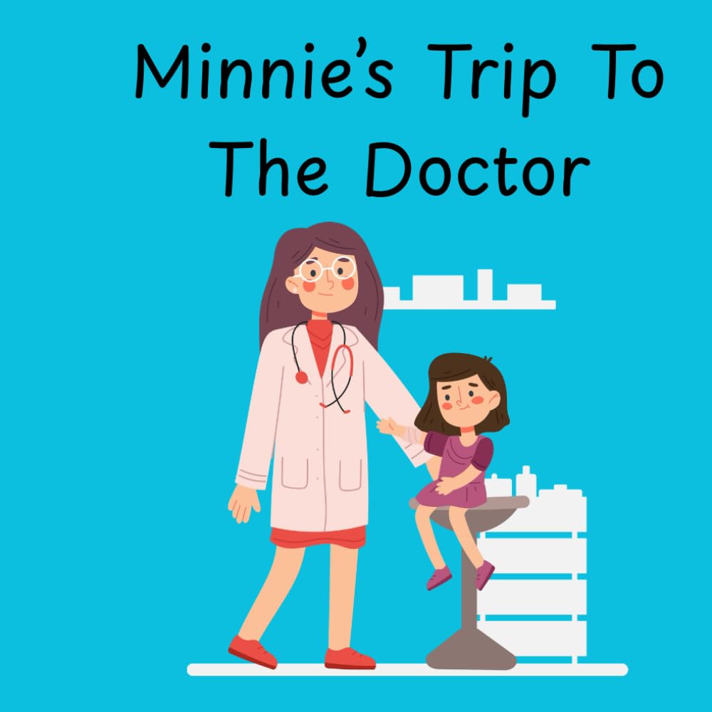 Minnie’s Trip to the Doctor: A Gentle Coloring Story to Help Kids Feel Brave About Doctor Visits