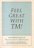 Feel great with TM!: an introduction to transcendental meditation 0951371606 Book Cover
