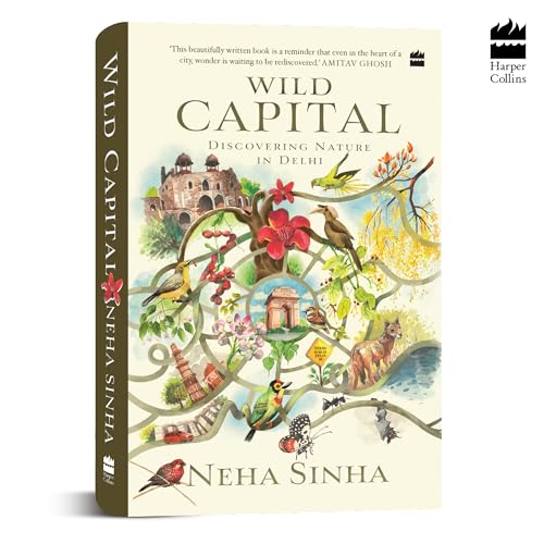 Image of Wild Capital: Discovering Nature In Delhi