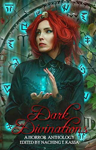 Dark Divinations by [Naching Kassa, Hannah Hulbert, Ash Hartwell, Joe Murr, Rie Rose, Michael Fassbender, Jon O'Bergh, Stephanie Ellis, H.R.R. Gorman, R.L. Merrill]