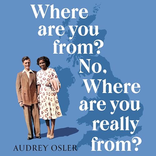 Where Are You From? No, Where Are You Really From? by Audrey Osler episode artwork