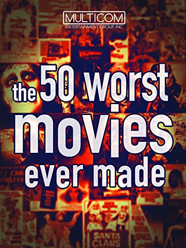 50 Worst Movies Ever Made