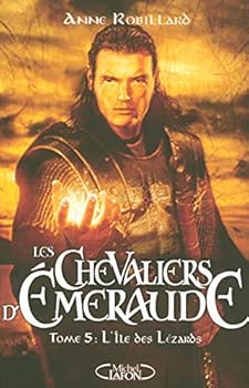 L'Ã®le des LÃ©zards (Les chevaliers d'Ã‰meraude, #5) - Book #5 of the Les Chevaliers d'Émeraude