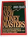 The New Money Masters