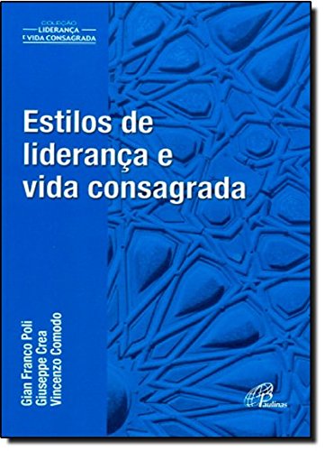 Estilos de liderança e vida consagrada: