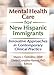 Mental Health Care for New Hispanic Immigrants: Innovative Approaches in Contemporary Clinical Practice