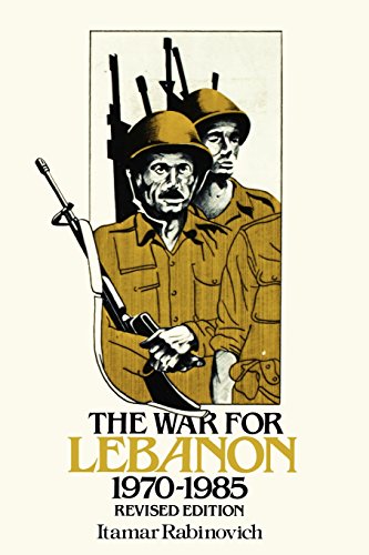 The War for Lebanon, 1970–1985 (Cornell Paperbacks)