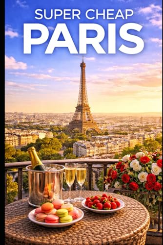 Super Cheap Paris (European Cities)