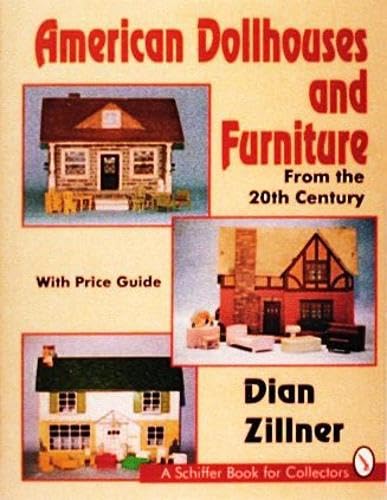 American Dollhouses and Furniture From the 20th Century (Schiffer Book for Collectors)      Hardcover – January 6, 1997