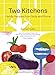 Two Kitchens: 120 Family Recipes from Sicily and Rome