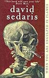 [(When You are Engulfed in Flames : Adventurer in Archaeology)] [By (author) David Sedaris] published on (May, 2009) - David Sedaris 