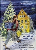 Jetzt wird's aber Zeit: Mundartliche Geschichten und Gedichte zur fränkischen Weihnacht 3940168661 Book Cover