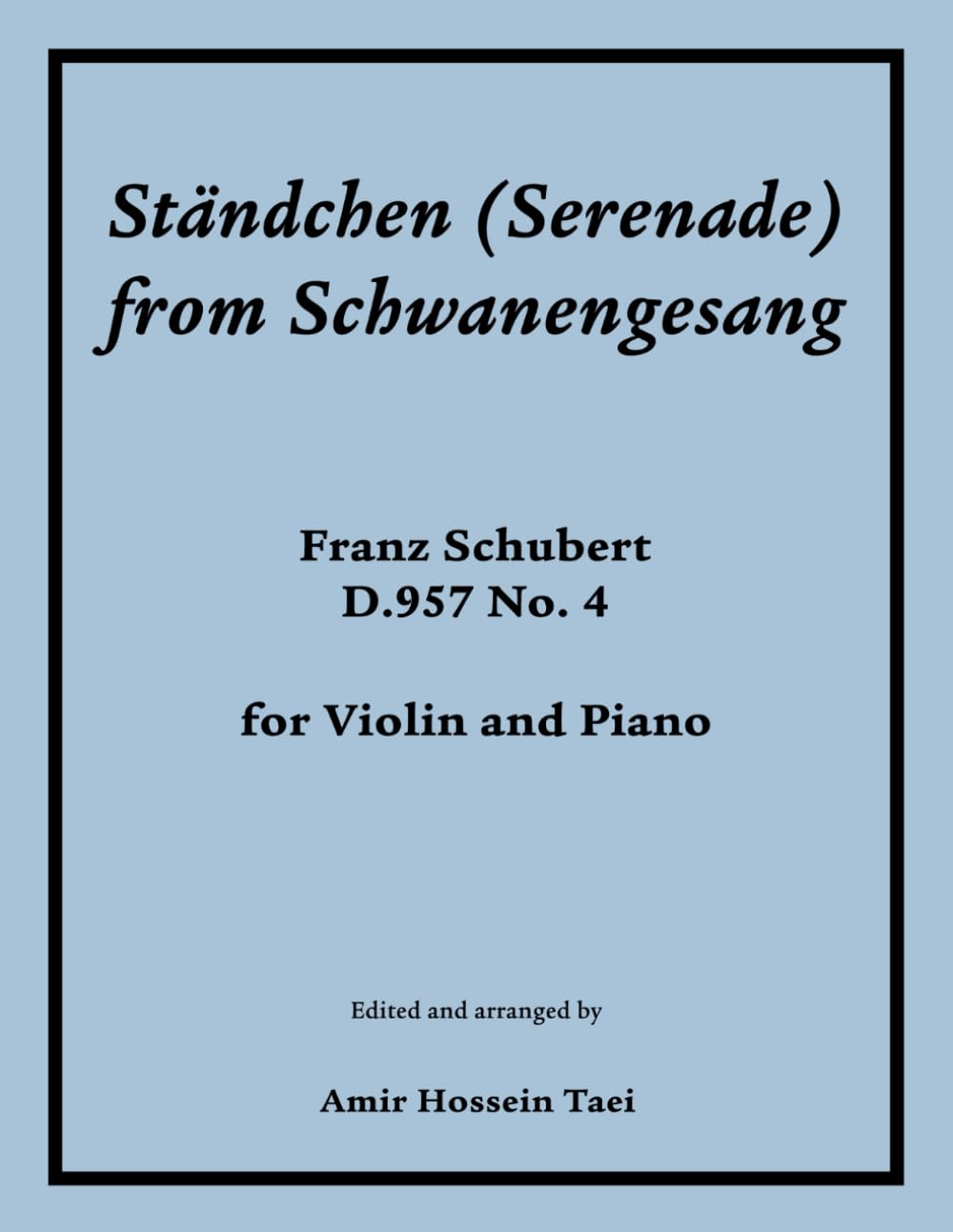 Ständchen (Serenade) from Schwanengesang: D.957 No. 4 for Violin and Piano