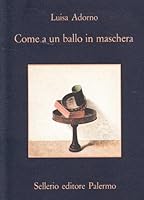 Come a un ballo in maschera 8838911436 Book Cover
