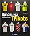 Produktbild Die Trikots der Bundesliga: Die Geschichte von 1963 bis heute, vom Baumwollhemd zum High-End-Produkt. Alles über Trikotwerbung, die Trikots der Vereine, Sammlerstücke und Kultobjekte.
