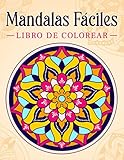 mandalas faciles paso a paso  Mandalas Fáciles: Libro de colorear con patrones de mandala fáciles y simples para niños o adultos.