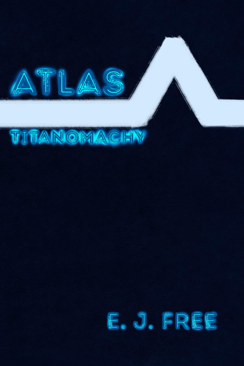Atlas: Titanomachy (The Atlas Legacy)