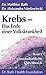 Produktbild Krebs - das Ende Einer Volkskrankheit Band 1
