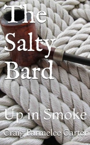 The Salty Bard: Up in Smoke