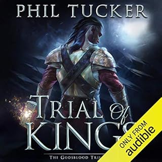 Trial of Kings Audiobook By Phil Tucker cover art