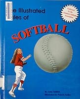 Illustrated Rules of Softball (Illustrated Sports Series) 188475614X Book Cover