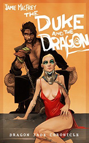 The Duke And The Dragon (Dragon Jade Chronicle