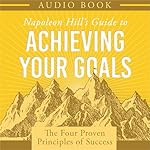 Cover of Napoleon Hill's Guide to Achieving Your Goals