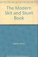 The Modern Skit and Stunt Book B000EPP1N2 Book Cover