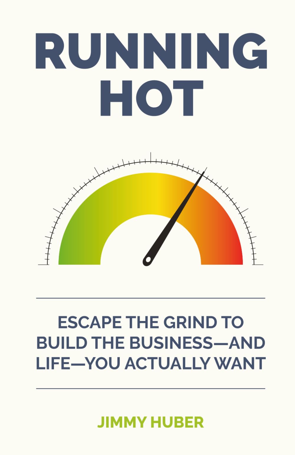 Running Hot: Escape the Grind to Build the Business—and Life—You Actually Want
