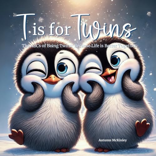 Image of Book About Twins | T is for Twins | ABC Keepsake Storybook for Twin Babies & Toddlers | Boys & Girls | Identical & Fraternal: Perfect Gift for Baby ... About Twin Sibling Bond | Brothers & Sisters