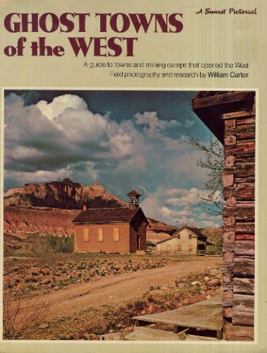 Ghost Towns of the West (A Sunset Pictorial) 0376053143 Book Cover