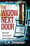 The Widow Next Door: The most chilling of new crime thriller books from the USA Today bestseller