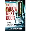 The Widow Next Door: The most chilling of new crime thriller books from the USA Today bestseller Paperback September 3, 2019