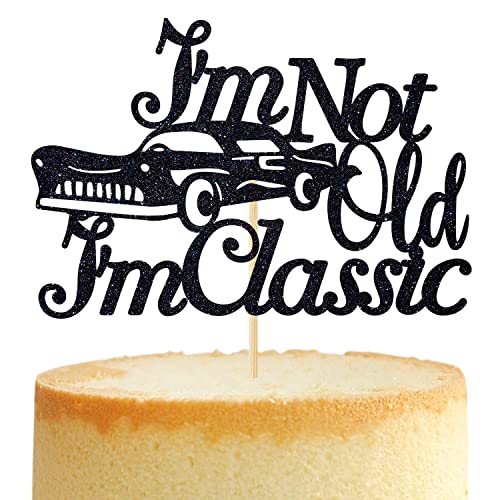 I'm Not Old I'm Classic Cake Topper, Vintage Car Birthday Cake Décor,Funny 30th/40th/50th/60th/70th Birthday Party Decoration Supplies for Man, Black Glitter