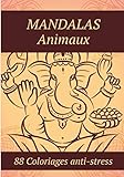  Mandalas animaux: Sous-titre: 88 madalas animaux à colorier  cahier de dessins idéal pour les adultes et enfants à partir de 6ans  Livre anti-stress idéal pour se relaxer .