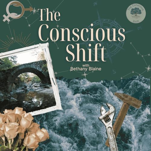 The Conscious Shift Podcast with Bethany Blaine cover art