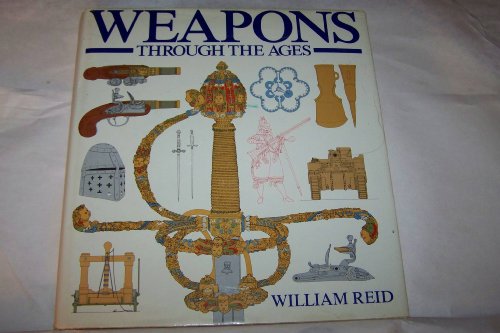 Weapons Through The Ages 0517617714 Book Cover