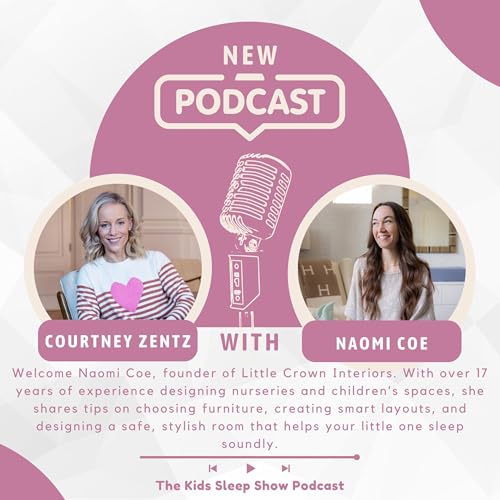 『Episode 188: Little Crown Interiors Founder Naomi Coe on the Perfect Nursery Design』のカバーアート