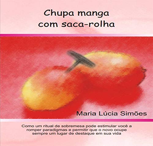 CHUPAR MANGA COM SACA-ROLHA