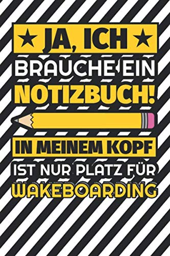 Notizbuch liniert: Ja, ich brauche ein Notizbuch. In meinem Kopf ist nur Platz für Wakeboarding