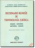 Diccionario Bilingue de Terminologia Juridica: Ingles-Espanol, Espanol-Ingles 9502011198 Book Cover