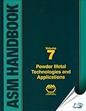Asm Handbook: Powder Metal Technologies and Applications