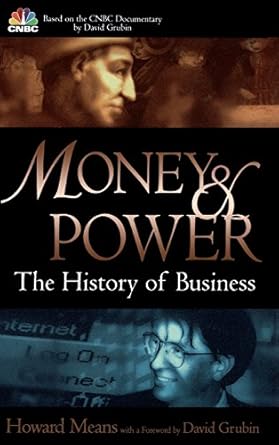 Money & power : the history of business